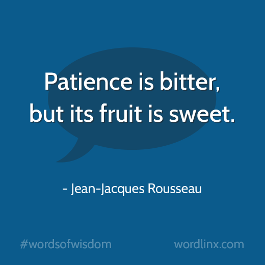 Patience... #wordsofwisdom #famousquotes #quotes #quoteoftheday