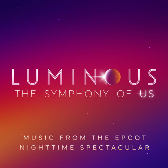 NEW: The soundtrack for Luminous: The Symphony of Us (Music from the EPCOT Nighttime Spectacular) lands on streaming services TOMORROW. Finally. 🙌