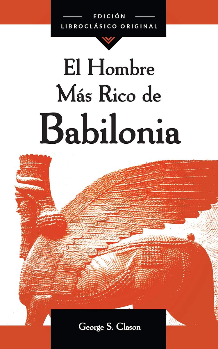 EL HOMBRE MAS RICO DE BABILONIA (George S. Clason)