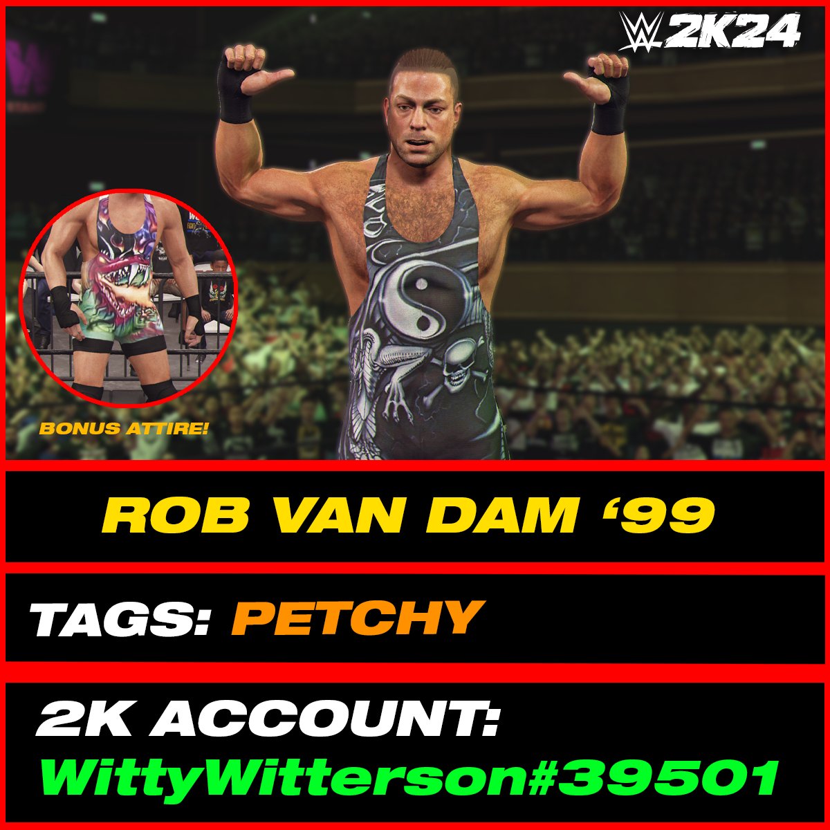 RVD '99 (In-Game Edit) is uploaded onto Community Creations #WWE2K24 •Hashtags are: PETCHY, WITTY226, RobVanDam Collab w/ @PETCHYcreations 2nd Attire by @GameVolt1 INCLUDES: • RVD Call Name • RVD Commentary • Added Body Hair & Face Texture • Automatic Alt Attire