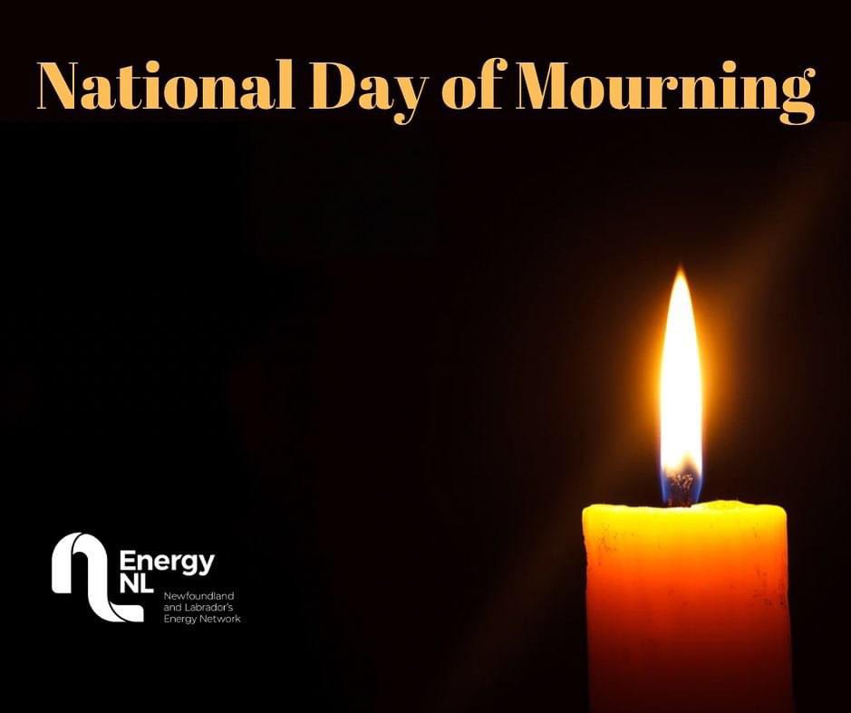 Today, on #NationalDayofMourning we remember those who were injured or lost their lives in the workplace, as well as the family members and friends whose lives were forever changed. #EnergyNL #WeAreEnergyNL