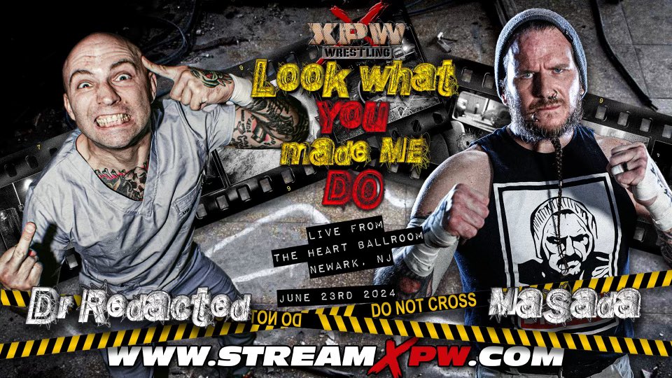 🚨🚨SUNDAY 6/23🚨🚨 XPW Presents : 🩸🩸LOOK WHAT YOU MADE ME DO🩸🩸 - Sunday June 23rd - The Heart Ballroom - Newark, New Jersey - 5pm EST 💥Dr. Redacted vs Masada💥 Everybody has a breaking point… LOOK WHAT YOU MADE ME DO!!! 🎟️BUY TICKETS NOW🎟️ tix.com/ticket-sales/X…