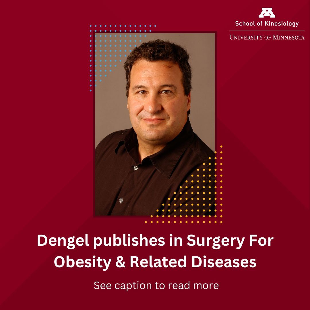 Don Dengel, PhD, co-authored an article published in the Surgery For Obesity & Related Diseases. The article was titled, “Changes in adipose tissue distribution and relation to cardiometabolic risk factors after Roux-en-Y gastric bypass in adolescents.”