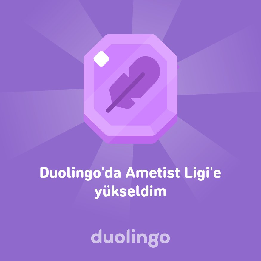 Duolingo'da Ametist Ligi'e yükseldim