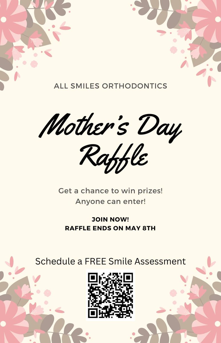 #SFCCmember All Smiles Orthodontics is hosting a  Mother's Day  Raffle! #SFCCsupportingmembers 
#MothersDay #MothersDaySpecial #mothersdaygift #braces #orthodontics