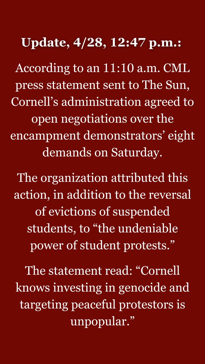 Update, 4/28, 12:47 p.m.: According to an 11:10 a.m. CML press statement sent to The Sun, Cornell’s administration agreed to open negotiations over the encampment demonstrators’ eight demands on Saturday.