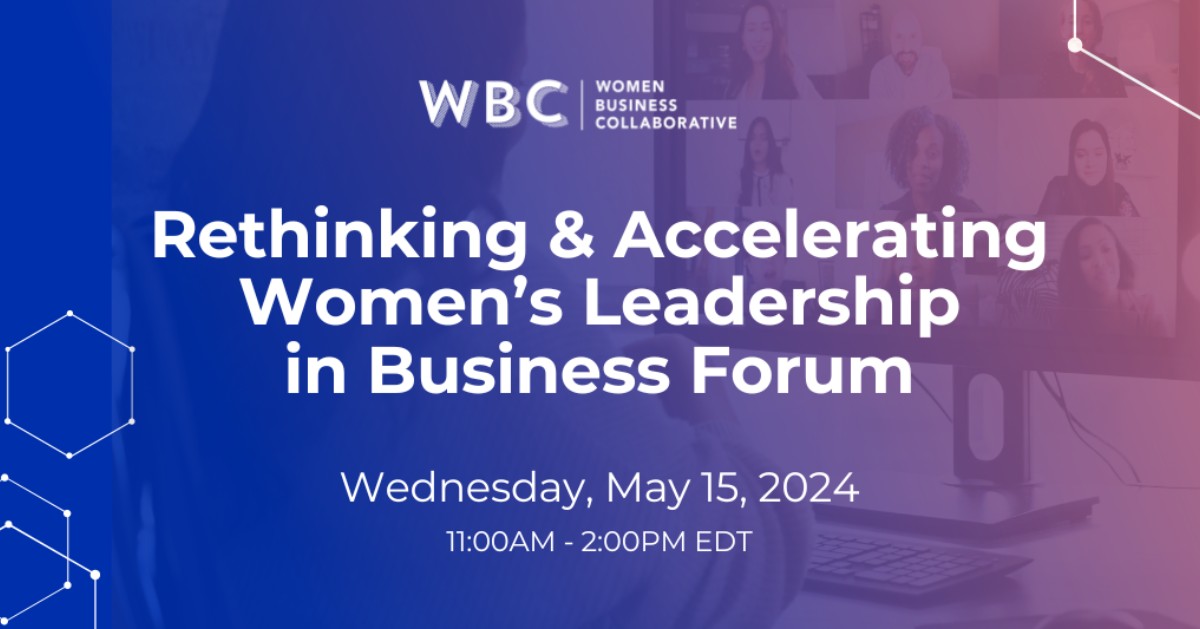 Don't miss the @WBCollaborative's Rethinking and Accelerating Women's Leadership in Business Forum coming up on on Wednesday, May 15th. This half-day virtual forum will be one to remember! Learn more and register today: wbcollaborative.org/wbc-events/ret… #WomeninSTEM #WomeninIT #WomeninTech