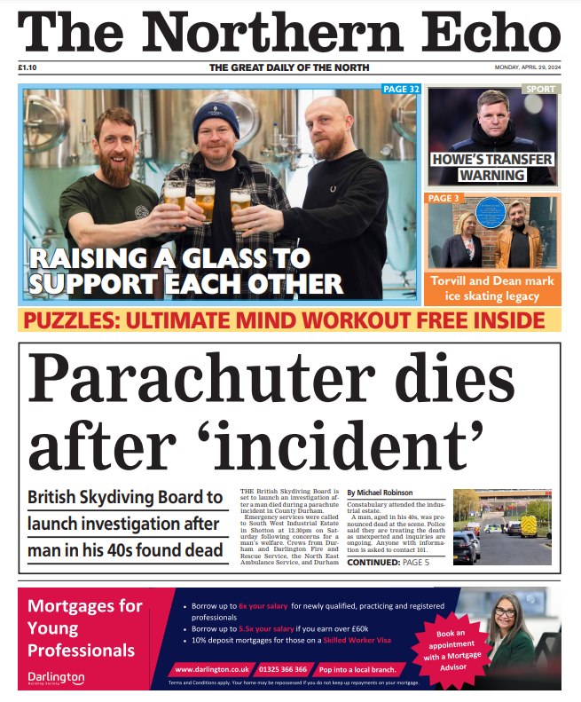 Monday's @TheNorthernEcho 🗞️ Investigation launched as parachuter dies in County Durham Plus 👇 🍻Mates sharing a pint to raise awareness of men's mental health ⛸️Torvill and Dean visit Durham ⚽Weekend football round up ✏️Eight-page puzzle special #TomorrowsPapersToday
