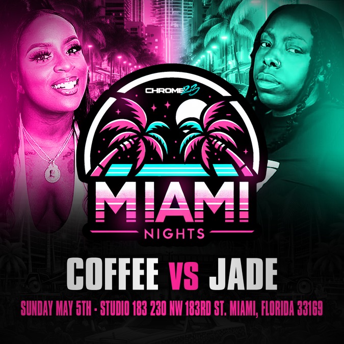 🌴🌴 Miami Nights 🌴🌴 Coffee vs. Jade Sunday, May 5th at Studio 183 Lounge in Miami FL! Get your TIX & PPV ⬇️⬇️ solo.to/chrometwenty3 GA, VIP & Stage Passes ON SALE NOW! 2 HUGE debuts on the Chrome Stage! You don’t want to MISS this EVENT! @yulovecoffee @JadeTaughtEm