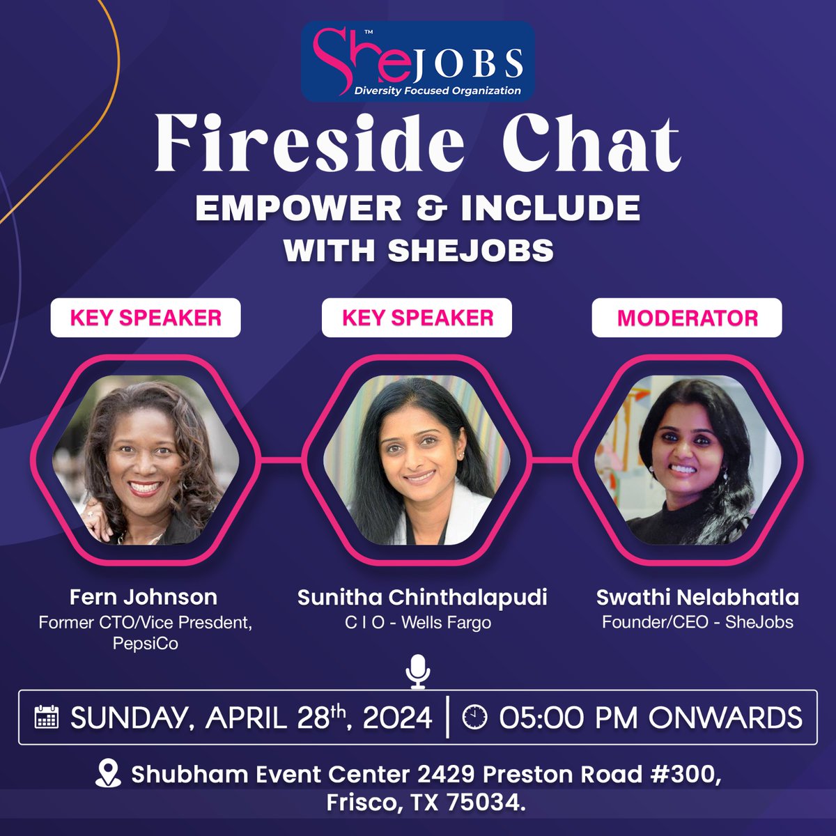 Get ready for an insightful fireside chat at 'Empower and Include' event! Our professional fireside chat will feature guest speakers Fern Johnson and Sunitha Chinthalapudi, moderated by SheJobs Founder Swathi Nelabhatla. Let's come together for an inclusive conversation! In