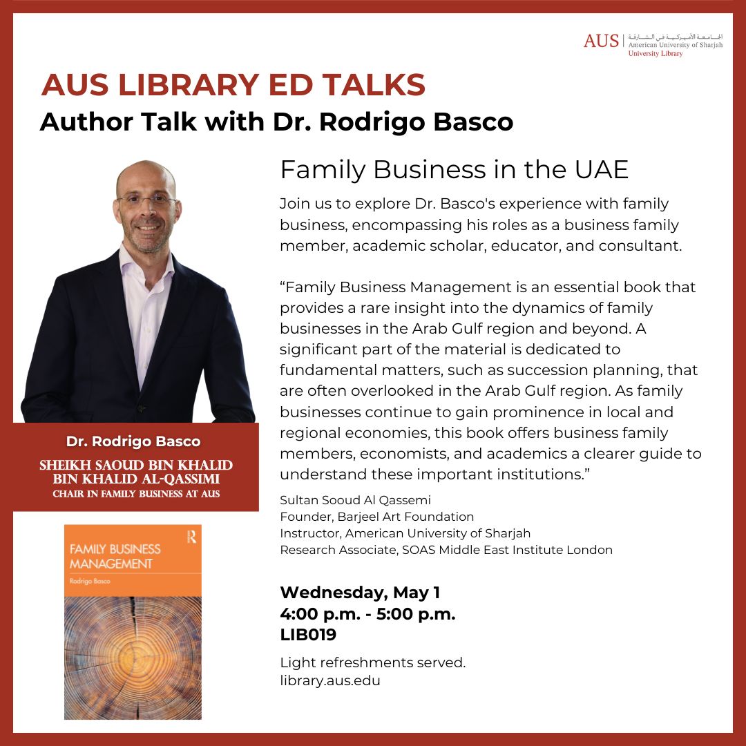 Our next and final Library Ed Talk for Spring 2024 is this coming Wednesday, May 1, 4:00 p.m., LIB-019.

Please join us to learn more about Dr. Rodrigo's research about Family Business in the UAE

#auslibrary #uaefamilybusiness #authortalk