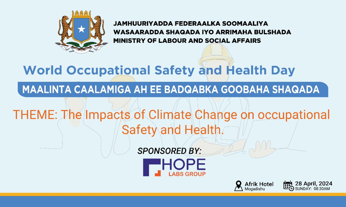 World's Day for Safety & Health at Work. We reaffirm our commitment to every Somali worker's health & safety. A secure workplace is a fundamental right and the cornerstone of sustainable development. Prioritizing occupational health is key to our nation's progress and resilience.