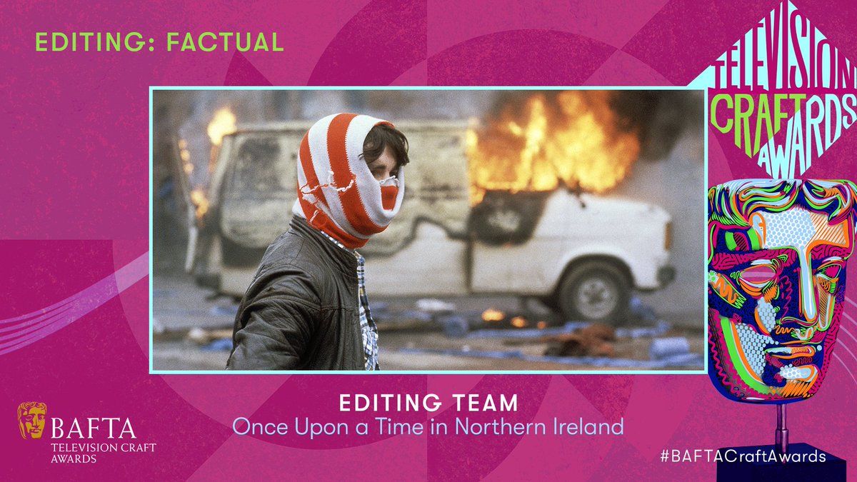 The Editing: Factual BAFTA goes to the team behind Once Upon a Time in Northern Ireland 👏 #BAFTACraftAwards