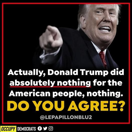 Trump did absolutely nothing for the American people unless they were rich. He's not talking about what he'll do this campaign to improve the lives of the citizenry. All he's been doing is talking about himself & his legal problems. Do you agree Trump doesn't care about America?