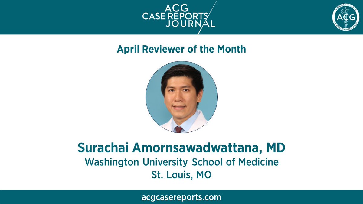 April Reviewer of the Month: Surachai Amornsawadwattana, MD Dr. Amornsawadwattana is recognized for submitting a high volume of reviews and earning a high reviewer rating from the ACG Case Reports editorial board. @VibhuC_MD @KhushbooSGala