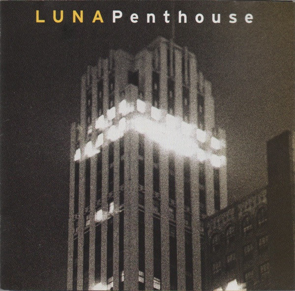 Spinning Luna’s Penthouse (1995) @luna_theband