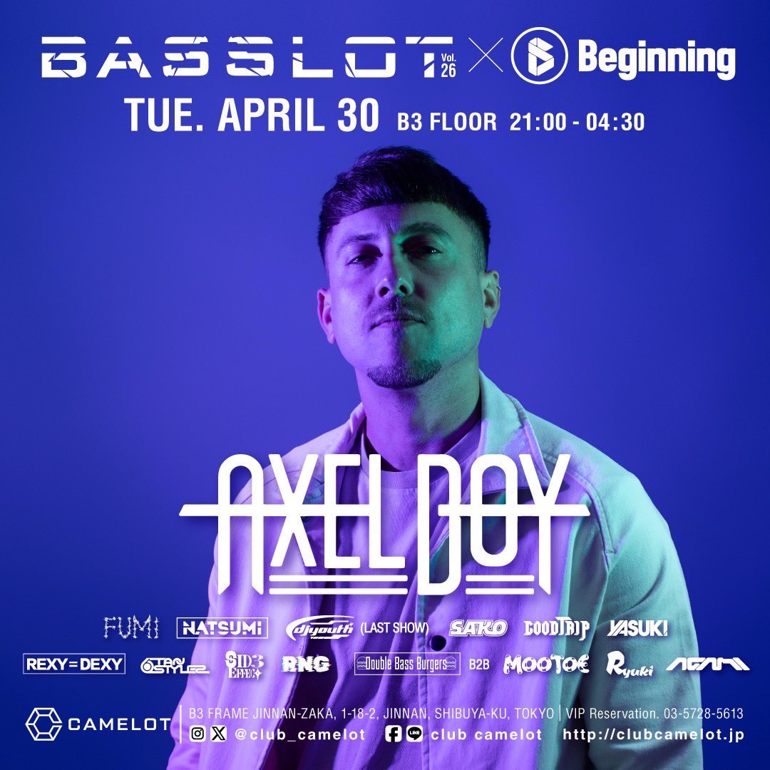 natsumi_club's tweet photo. 4/30 ( 火曜 ) 渋谷 CAMELOT
#BASSLOT ✖︎ #Beginning コラボ開催‼️
SP ゲスト : Axel Boy 来日 🇯🇵
⚠️ #ディスカウント 受付中 ⚠️
行く人は私までDMにて連絡下さい!
#ベースロット #ビギニング #キャメロット
#外タレ #チケット #クラブ #イベント
#club #tokyo #dj #dubstep #basshouse https://t.co/Fx814tMW40