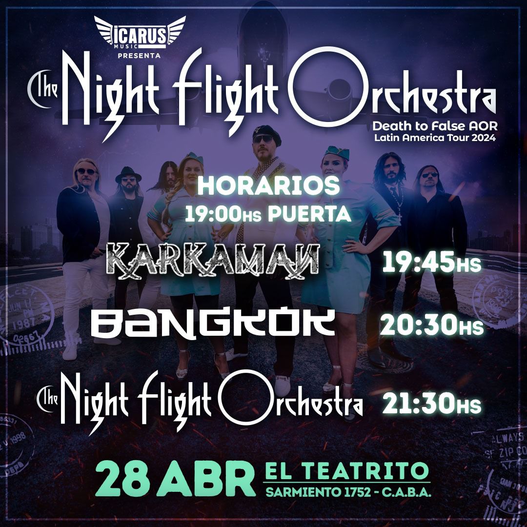 ⏰ HORARIOS PARA HOY EN LO QUE SERÁ LA VISITA EN ARGENTINA DE THE NIGHT FLIGHT ORCHESTRA ⏰ @IcarusMusicarg
