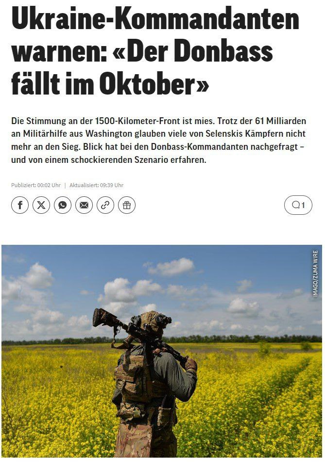 Le Donbass tombera en octobre', écrit le journal suisse Blick, citant l'armée ukrainienne. Plusieurs commandants qui se battent sur le front oriental ont déclaré à la publication que « l'Ukraine perdra la guerre ». « Les Russes s'empareront du Donbass d'ici octobre, puis le…