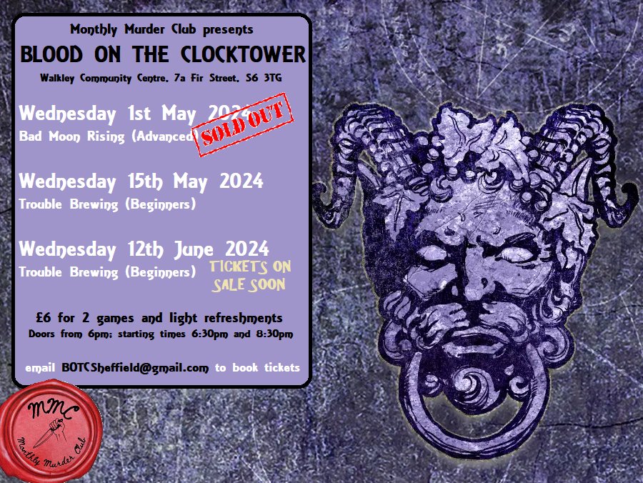 Monthly Murder Club (@monthlymurder) on Twitter photo Tickets on sale now for 15th May.
Come join us for a night of murder, mayhem, double cross and deceit in Walkley, Sheffield.
Email BOTCSheffield@gmail.com for further details and to book your tickets.
#bloodontheclocktower #notacult Tickets on sale now for 15th May.
Come join us for a night of murder, mayhem, double cross and deceit in Walkley, Sheffield.
Email BOTCSheffield@gmail.com for further details and to book your tickets.
#bloodontheclocktower #notacult