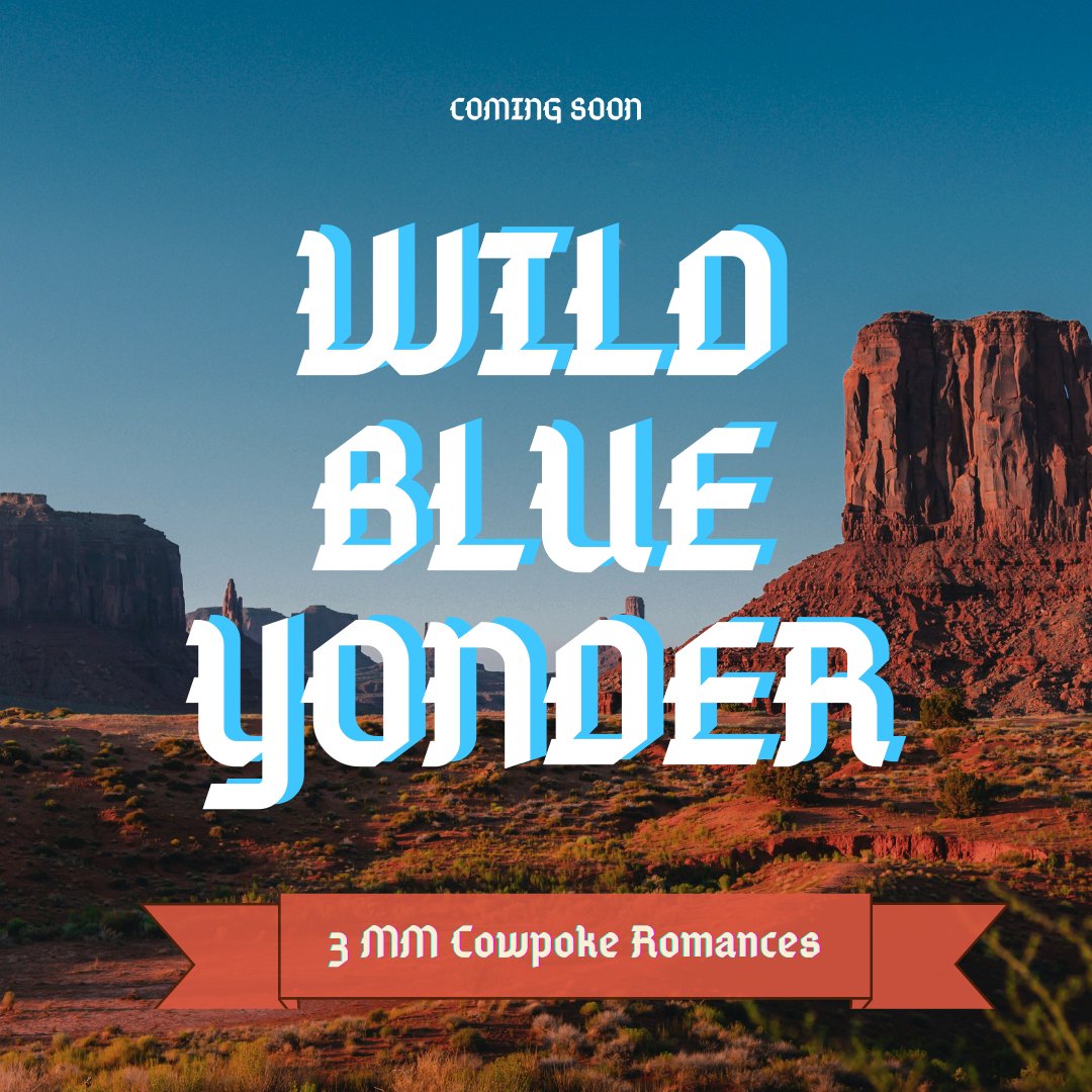 Howdy pardners! We're thrilled to announce our rootin' tootin' new anthology title - Wild Blue Yonder: A Collection of Three MM Cowboy Romance Stories. Coming soon to an e-reader near you! 🤠❤️📚

#titlereveal #queerromance #mmromance