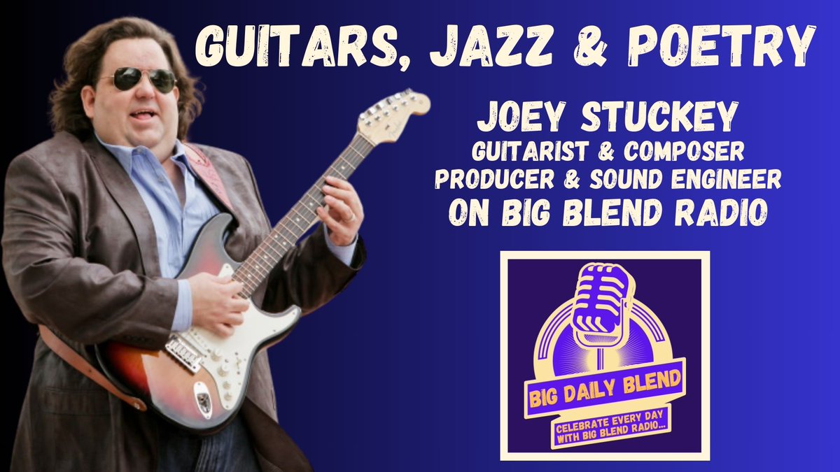 On #BigBlendRadio now, we're celebrating International Guitar Month, Jazz Apprecation Month, and National Poetry Month with musician and producer Joey Stuckey @Jstuckeymusic. Podcast: youtu.be/ALSJmS5VNcE #Poetry #MusicPodcast