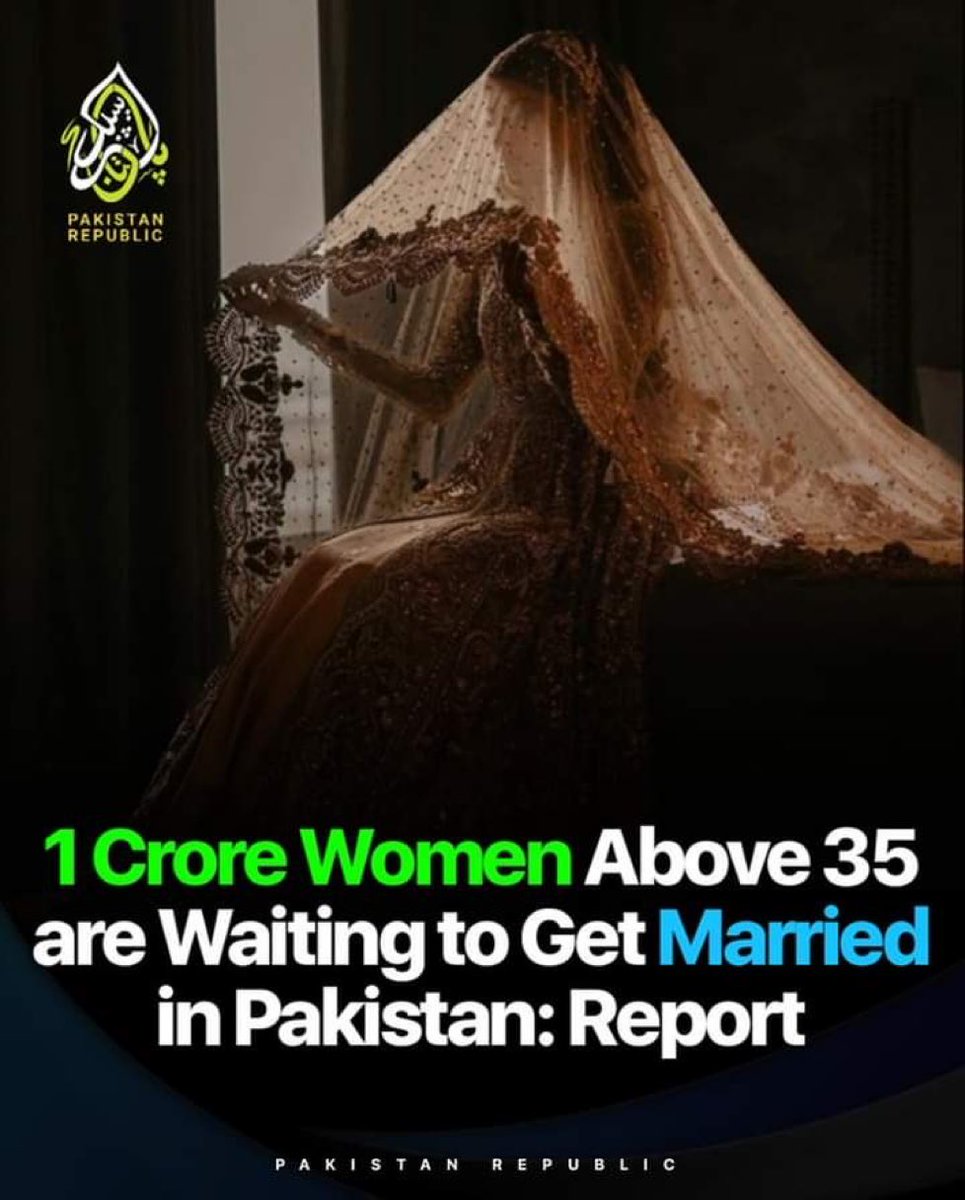 In other words 1crore men in Pakistan are not worthy of marriage.