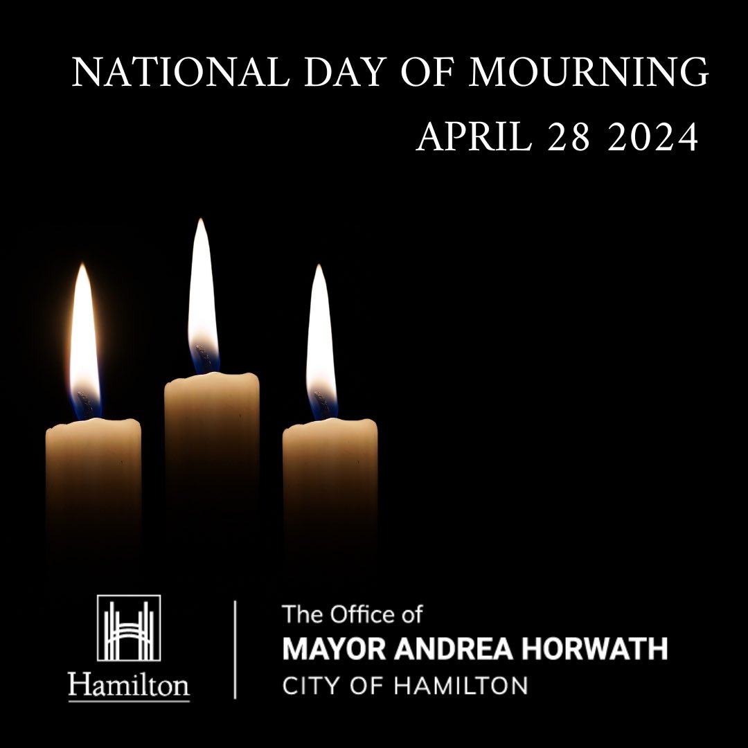 Today, the @cityofhamilton will lower our flags and observe a minute of silence for the National Day of Mourning in remembrance of those who have lost their lives, suffered illness or injury, or experienced a tragedy on the job. Every worker deserves to return home safely at the…