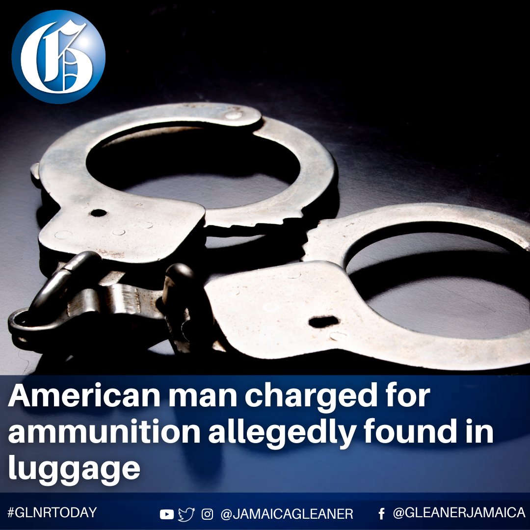 The police at the Norman Manley International Airport have arrested and charged an American citizen who was allegedly held with ammunition in his luggage on Saturday night. Read more: jamaica-gleaner.com/article/news/2… #GLNRToday