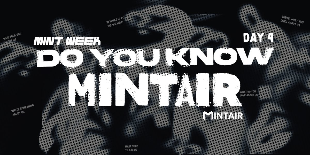 Day 4: DoyouKnow Mintair?💡

'unaware of one click, degens are lost with docs, vps, code and what not, lets bring them to mintair'

Write a thread, make an art, be creative and make your friends know about Mintair!📝

Best pieces win $100 and Special Discord Role!🥇