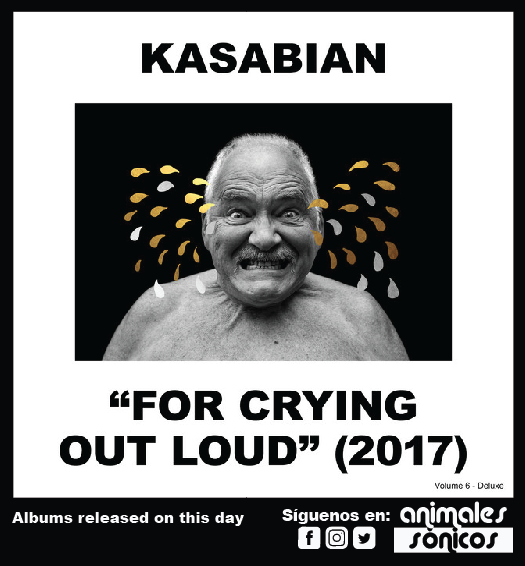 'For Crying Out Loud', sexto álbum de Kasabian, ​fue lanzado el 5 de mayo de 2017. #music #electronicrock #electronica #neopsychedelia #spacerock