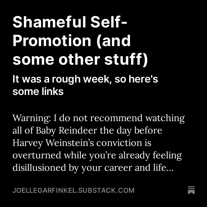 Here's some links to some things I did, some things I enjoyed, and some things you should do if you're a writer! joellegarfinkel.substack.com/p/shameful-sel…