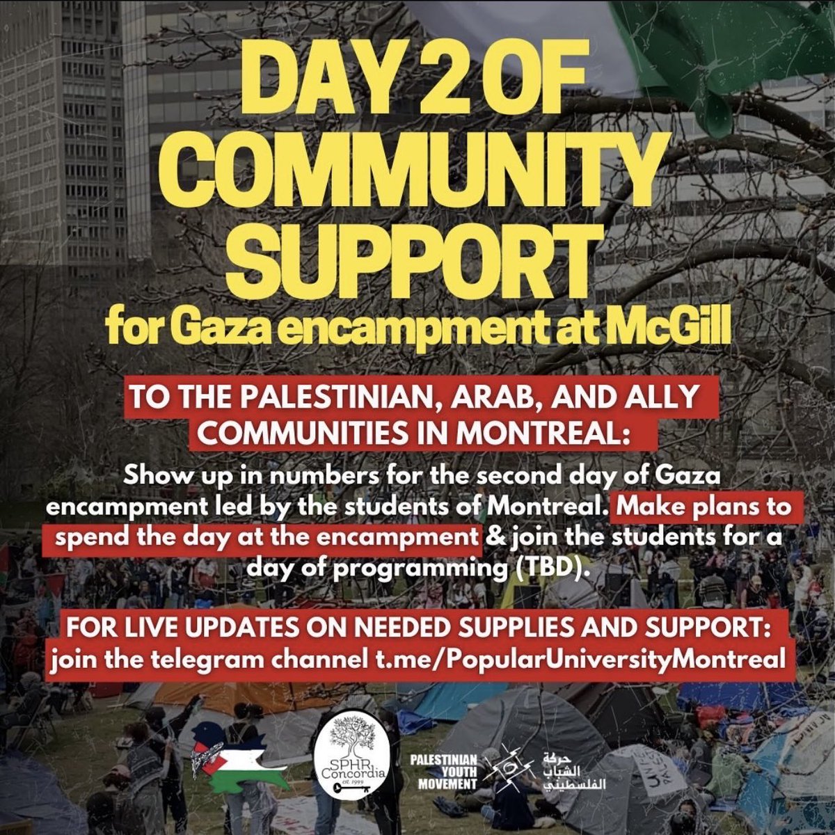 🚨DAY 2 OF COMMUNITY SUPPORT FOR THE POPULAR UNIVERSITY IN MONTREAL We call on the community to support the students by making plans to stay at the outskirts of the encampment all day. The student coalition will be publishing a programming of activities.