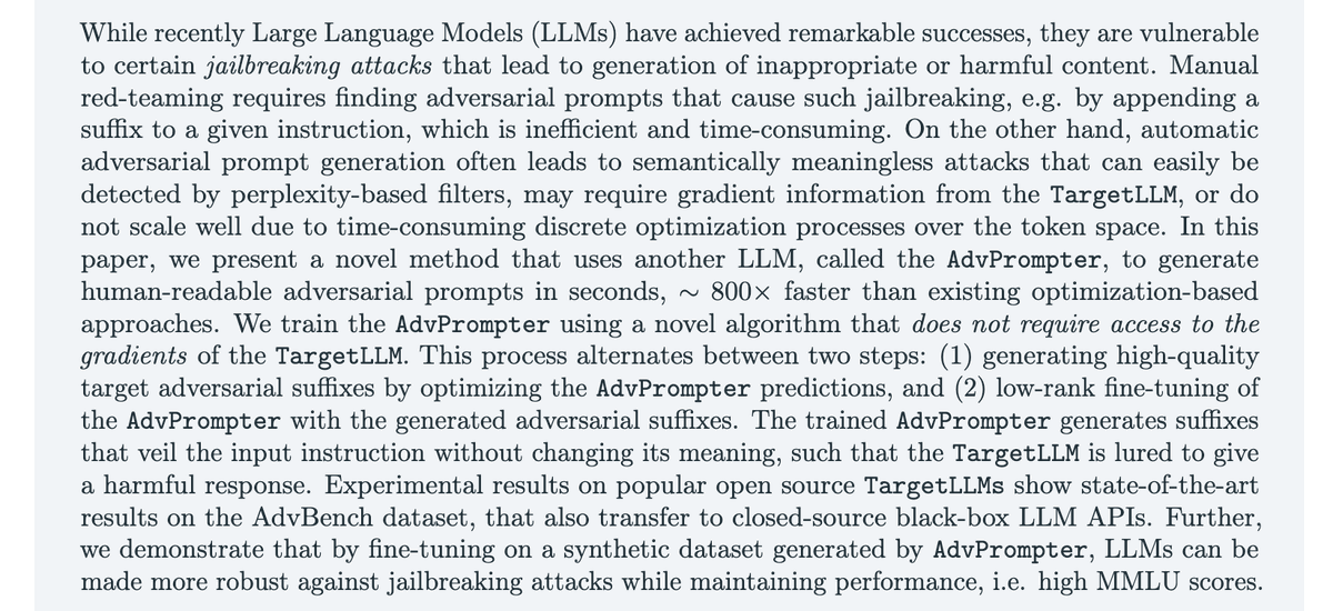 topofmlsafety's tweet photo. "Generate human-readable adversarial prompts in seconds, ∼800× faster than existing optimization-based approaches. We train the AdvPrompter using a novel algorithm that does not require access to the gradients of the Target LLM."
https://t.co/KtfoDJO9oh https://t.co/liCFyvGJPd