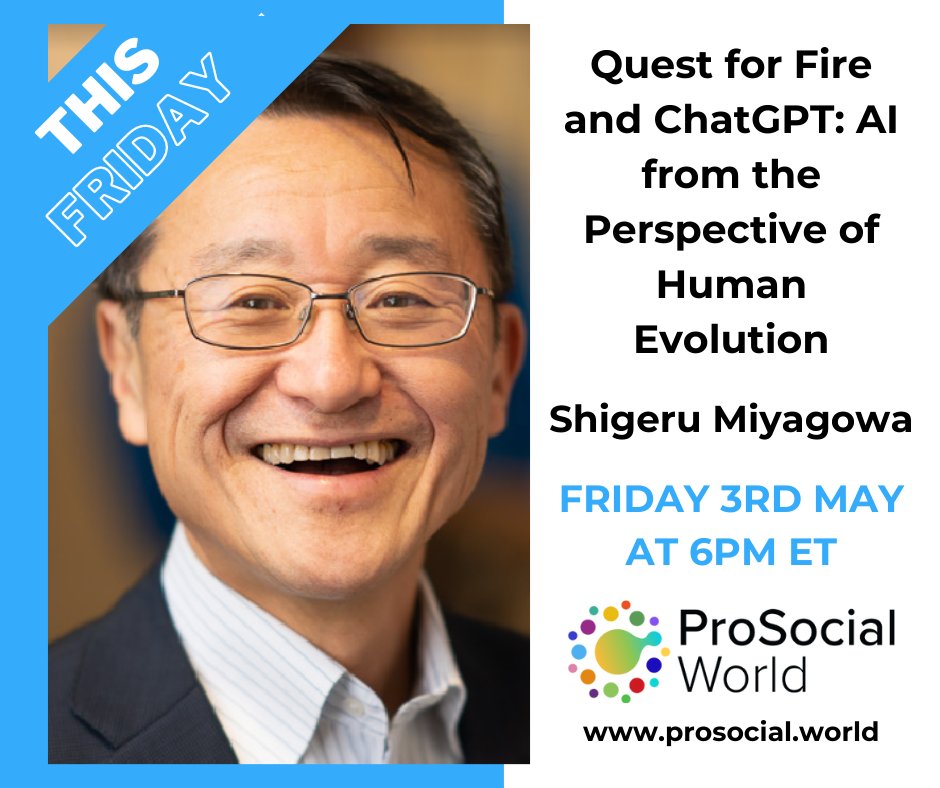 ProSocialWorld's tweet image. Friday 6pm ET! Join Prof. Shigeru Miyagawa for a free online seminar: &quot;Quest for Fire &amp;amp; ChatGPT: AI from the Perspective of Human Evolution.&quot; Explore AI&apos;s roots in our evolutionary past 🔗 prosocial.world/events/seminar…
#FreeSeminar
