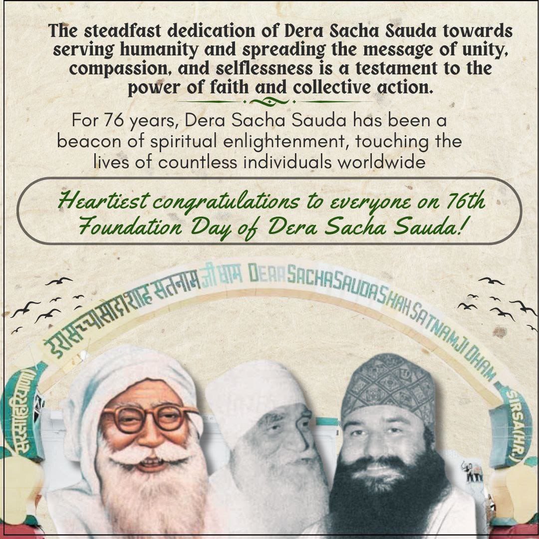 Its the great day for all Dera Sacha Sauda followers. Today is the 76th Foundation Day of Dera Sacha Sauda and these #76YearsOfDeraSachaSauda were totally devoted to humanity and spirituality with the guidance and blessings of Saint Dr MSG Insan.