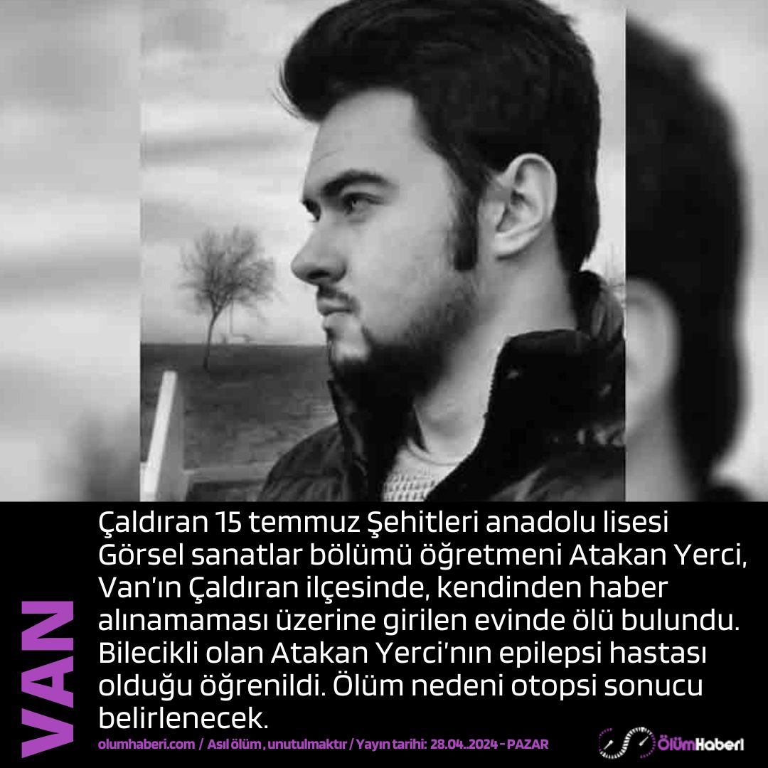 Öğretmen Atakan Yerci, Van Çaldıran’daki evinde ölü bulundu.
olumhaberi.com/ogretmen-ataka… #ogretmen #AtakanYerci #Van #caldiran  #vefat #cenaze