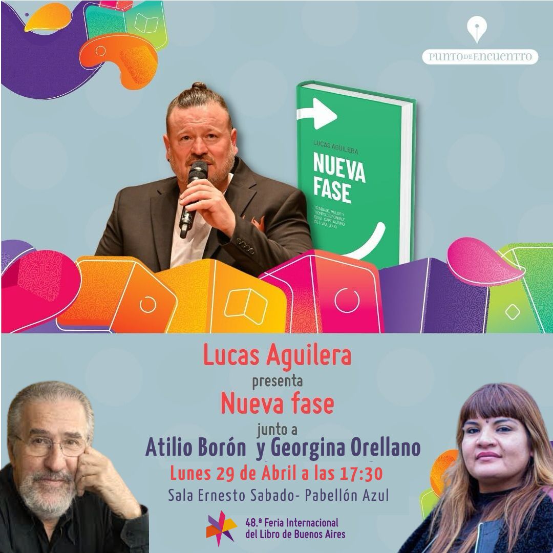 📚 Nueva Fase en la Feria del Libro! 👉🏽Con la participación de @atilioboron y @GeorOrellano 🗓️Lunes 29 de abril 🕜 17.30 hs 📍Sala Ernesto Sábato, Pabellón Azul (Predio Ferial La Rural)