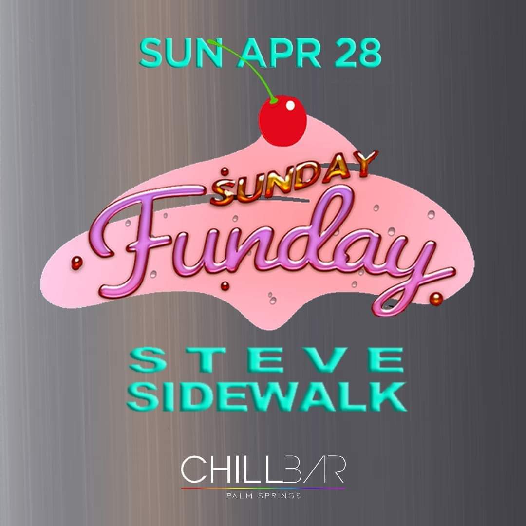 Sunday Funday in Palm Springs @ChillPS 7pm to 2am today 
217 E Arenas Rd, Palm Springs, CA 92262