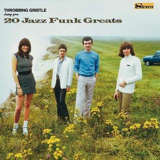 Throbbing Gristle- 20 Jazz Funk Greats (1979)