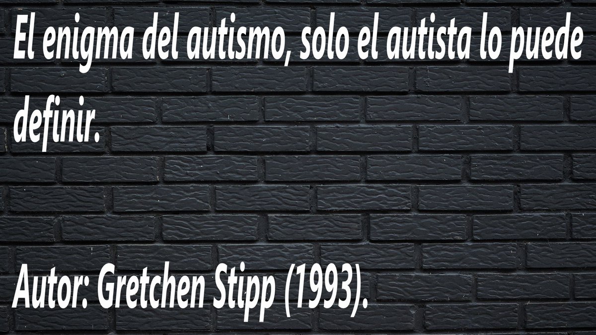 El enigma del autismo, solo el autista lo puede definir.

Autor: Gretchen Stipp (1993).

#sindromedeasperger #asperger #autismo #tea #trastornodelespectroautista #neurodiversidad
