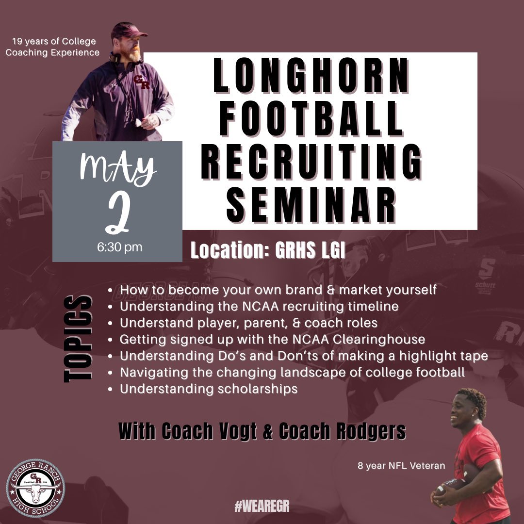 REMINDER: Below is the information for the Longhorn Football Recruiting Seminar, on May 2nd, @ 6:30PM in the LGI. This will be hosted by Coach Vogt, and Coach Rodgers, and they’ll be teaching on the landscape of CFB, and the Recruiting Process!