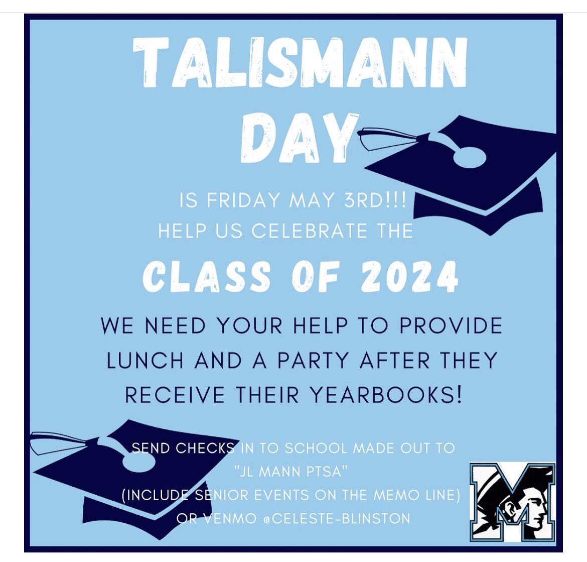 🎓Talismann Day 2024🎓. This Friday, May 3rd! We are still accepting donations of any kind to celebrate our seniors!  @jlmannptsa @mann_stuco (both on Instagram) #OneMANN #Classof2024