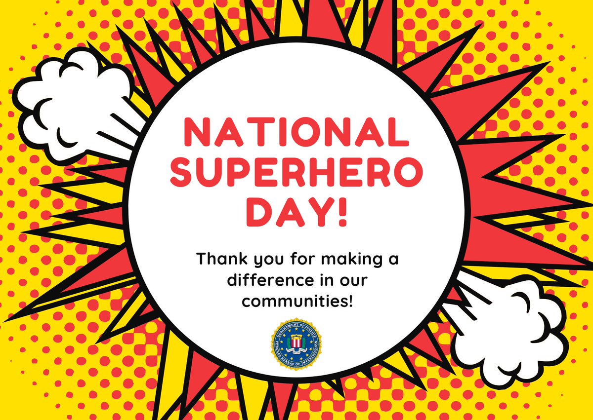 Happy National Superhero Day! Today, we celebrate all the everyday heroes who make a difference in our communities. Whether you're wearing a cape or a badge, thank you for your bravery and dedication. You are our real-life superheroes! #NationalSuperheroDay #FBI #EverydayHeroes