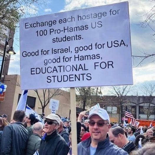 Exchange each hostage for 100 pro-Hamas US students. Sounds like an educational opportunity. Think of it as a 'field trip'.