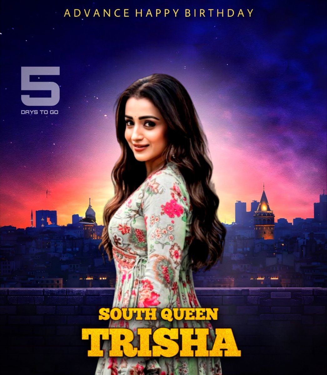 5 DAYS TO GO For South Queen Birthday Blast 😎💥 #AdvanceHBDSouthQueenTrisha #SouthQueenTrisha #Trisha @trishtrashers