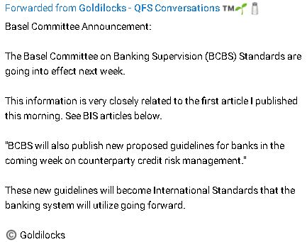 ゴルディロックス - QFS Conversations ™🌱🧂：

バーゼル委員会の発表:

バーゼル銀行監督委員会（BCBS）基準が来週発効する。

この情報は今朝、私が公開した最初の記事と非常に密接に関連しています。以下のBISの記事を参照してください。