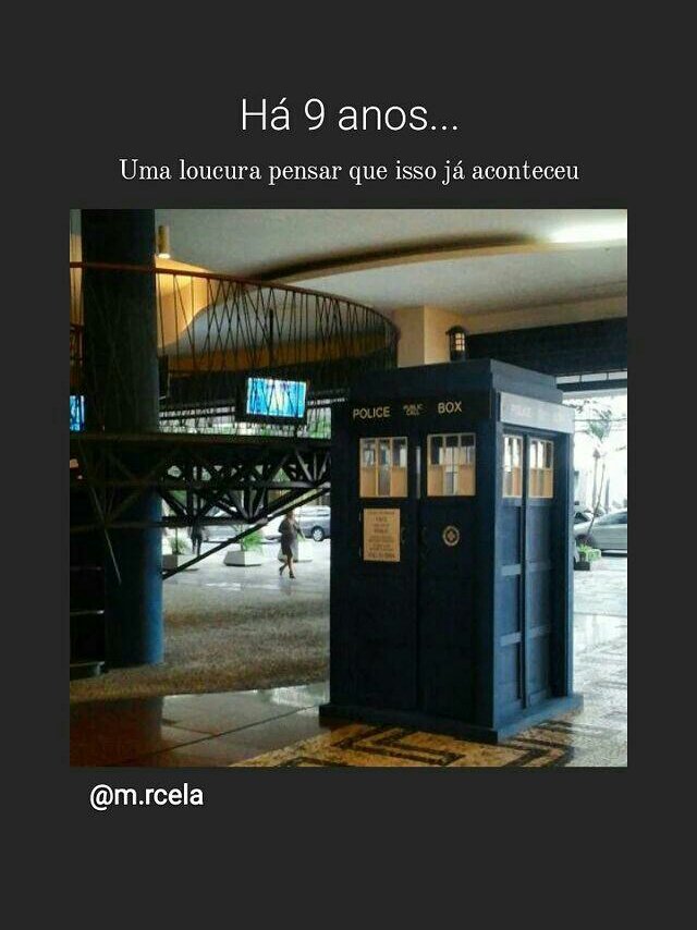 o ig me fazendo lembrar que 9 anos atrás em uma semana normal nós podíamos ir na paulista e encontrar uma TARDIS no conjunto nacional