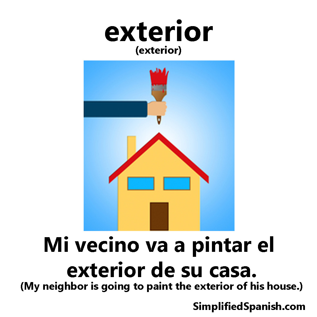 Today's #Spanish word of the day is 'exterior' (exterior).

'Mi vecino va a pintar el exterior de su casa.'
(My neighbor is going to paint the exterior of his house.)

simplifiedspanish.com/words/exterior…

#wordoftheday #spanishvocabulary #studyspanish #learnspanish #spanishlessons