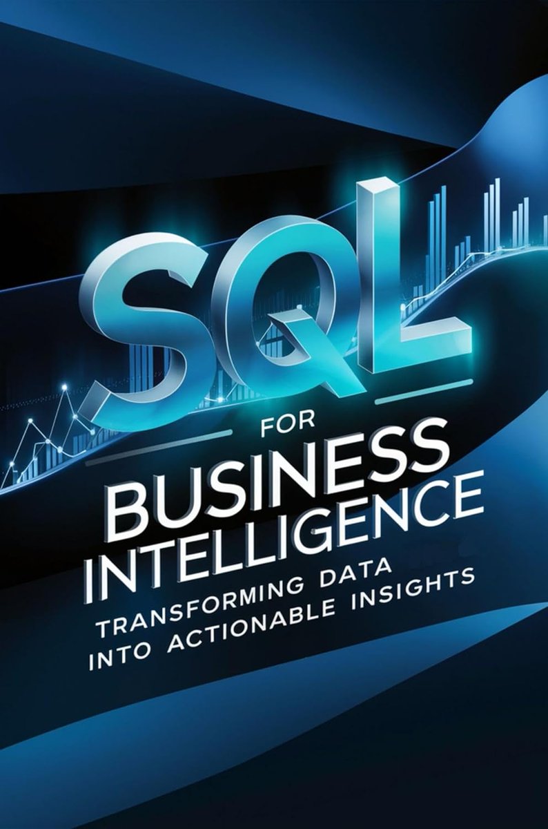 SQL For Business Intelligence: Transforming Data Into Actionable Insights amzn.to/3Um8XFf #sql #nosql #mysql #database #mongodb #programming #developer #programmer #coding #coder #webdev #webdeveloper #webdevelopment #softwaredeveloper #computerscience